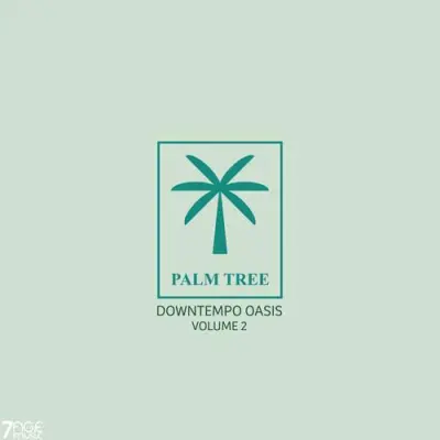 Palm Tree Downtempo Oasis, Vol. 2