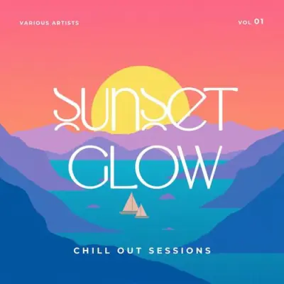 Sunset Glow (Chill Out Sessions), Vol. 1-4