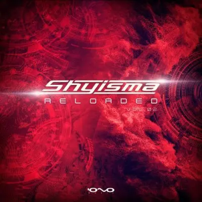 Shyisma / Reloaded, Vol. 2