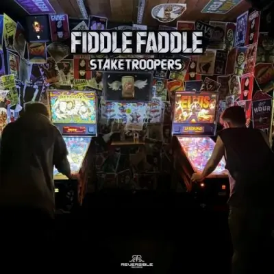 Fiddle Faddle / Stake Troopers