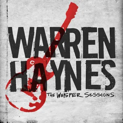 Warren Haynes / The Whisper Sessions