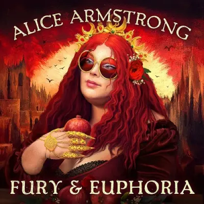 Alice Armstrong / Fury & Euphoria