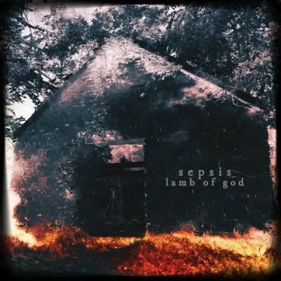 Lamb of God - Sepsis (Single)