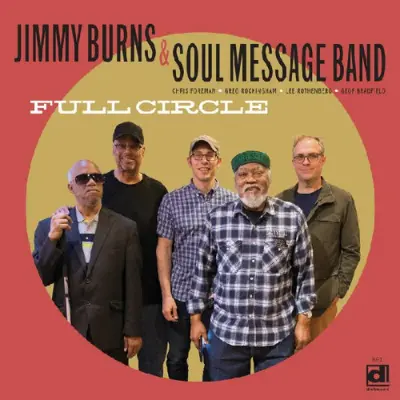 Jimmy Burns & Soul Message Band  Full Circle