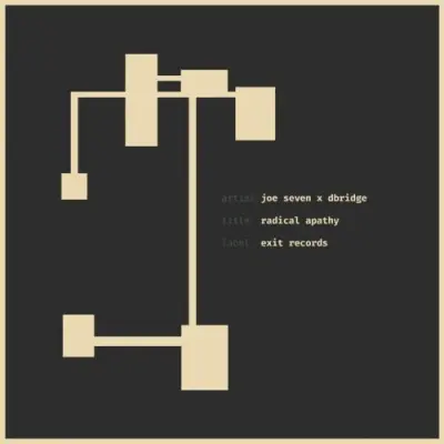 Joe Seven & dBridge / Radical Apathy