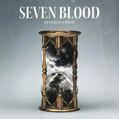 Seven Blood - Life Is Just a Phase