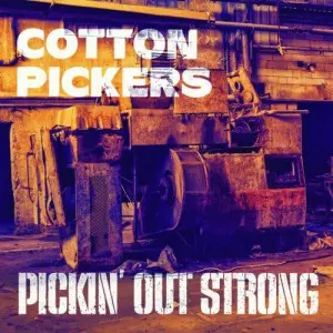 Cotton Pickers / Pickin' Out Strong