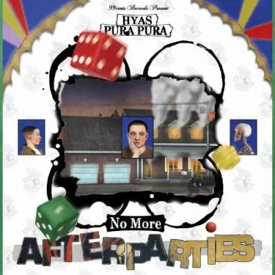 Hyas & Pura Pura / NO MORE AFTERPARTIES