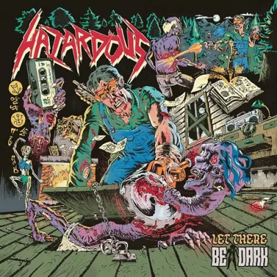 Hazardous - Let There Be Dark
