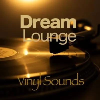 Vinyl Sounds / Dream Lounge