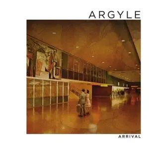 Argyle / Arrival