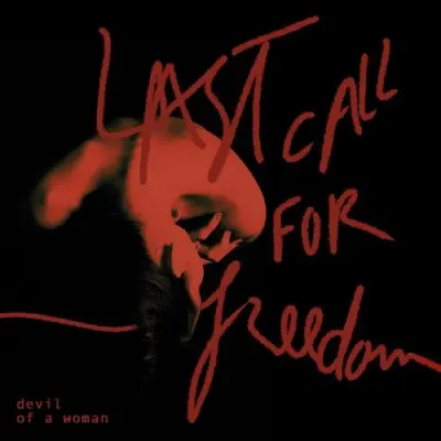 Devil of a Woman / Last Call for Freedom