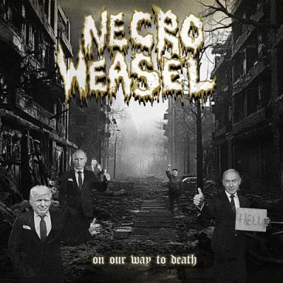 Necro Weasel - On Our Way To Death