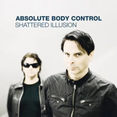 Absolute Body Control / Shattered Illusion & Remixes