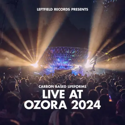 Carbon Based Lifeforms / Live at Ozora 2024