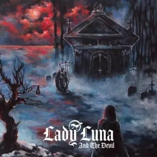 Lady Luna and the Devil / Vampiric Visions Vol. II: Living Death