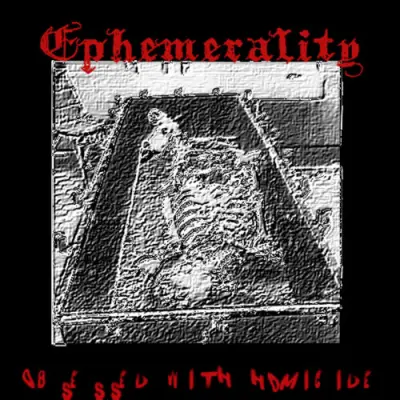 Ephemerality - Obsessed With Homicide