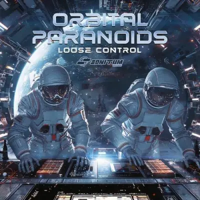 Orbital Paranoids / Loose Control