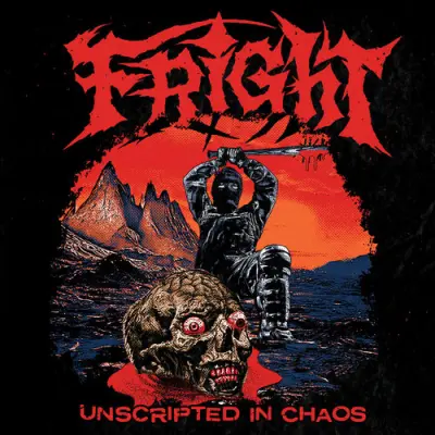 Fright - Unscripted In Chaos