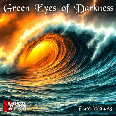 Green Eyes Of Darkness - Fire Waves