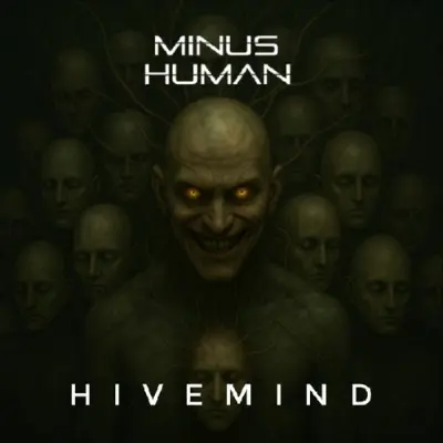 Minus Human • Hivemind