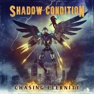 Shadow Condition / Chasing Eternity