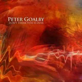 Peter Goalby / Don't Think This Is Over