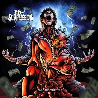 Life Of Suppression / Only The Sinister