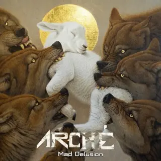 Arché (Arche) / Mad Delusion