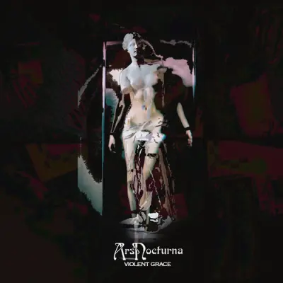 Ars Nocturna - Violent Grace