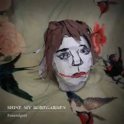 Shine My Boregarden - Funeralgoid
