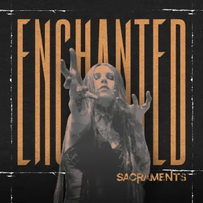 Sacraments - Enchanted