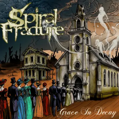 Spiral Fracture - Grace In Decay