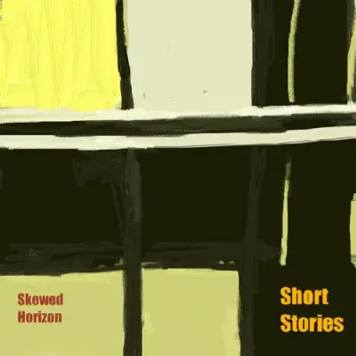 Skewed Horizon • Short Stories
