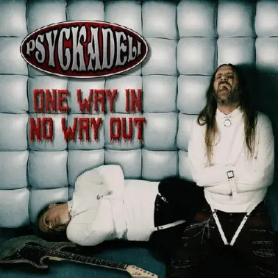 Psyckadeli • One Way In No Way Out