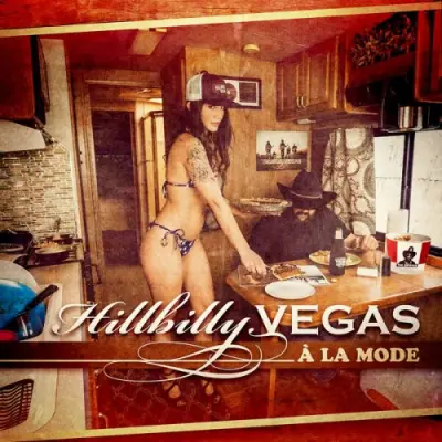 Hillbilly Vegas • A La Mode