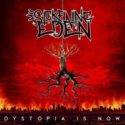 My Sickening Eden - Dystopia Is Now