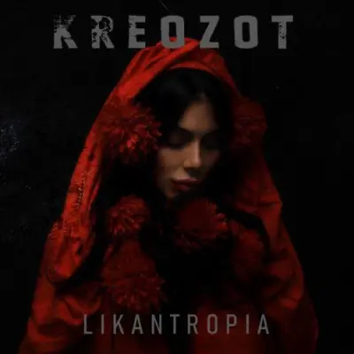 Kreozot - Likantropia