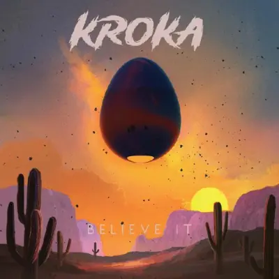 Kroka • Believe It